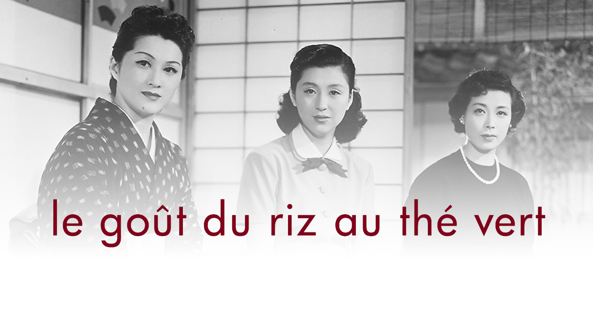 [CRITIQUE] Le Goût du riz au thé vert : Mariage à ranger