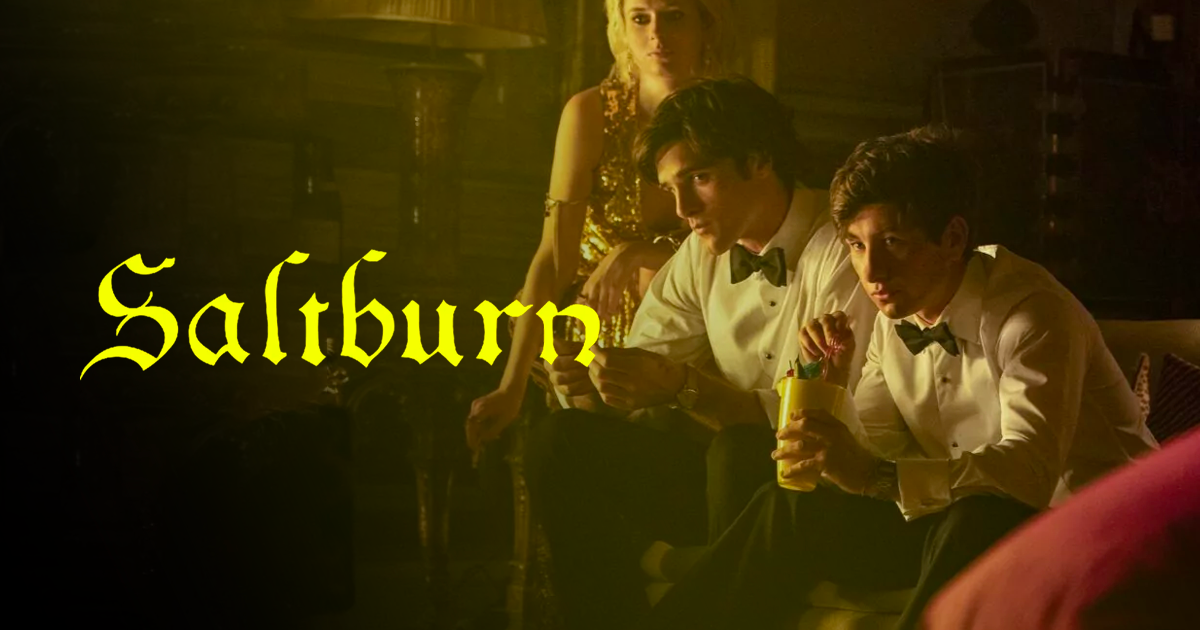 [CRITIQUE] Saltburn : Be gay, do crimes