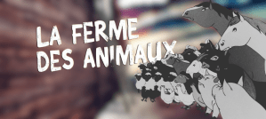 [CRITIQUE] La Ferme des animaux – Du fumier à l’Élysée