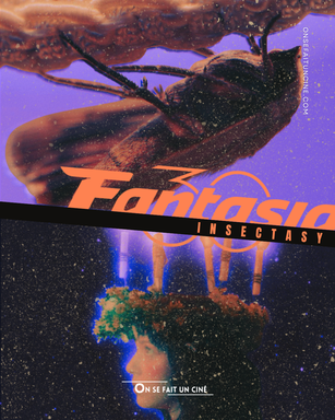 [FANTASIA #9] Insectasy : La petite bête qui monte.